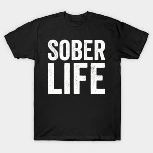 Sober Life from 12 Step Alcoholics Anonymous - Text Style White Font T-Shirt